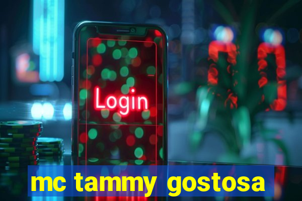 mc tammy gostosa